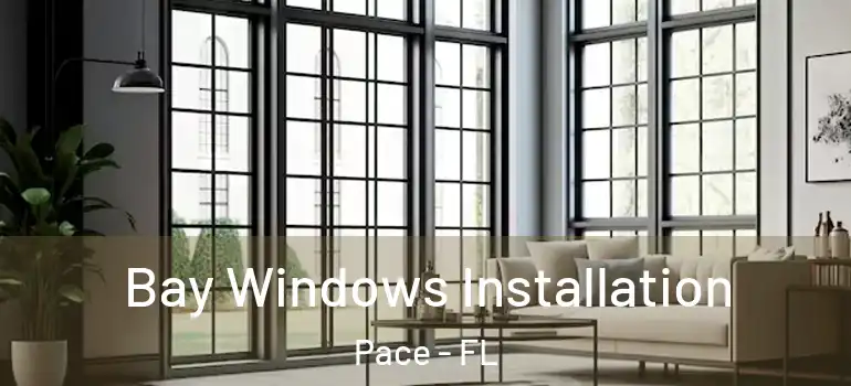  Bay Windows Installation Pace - FL
