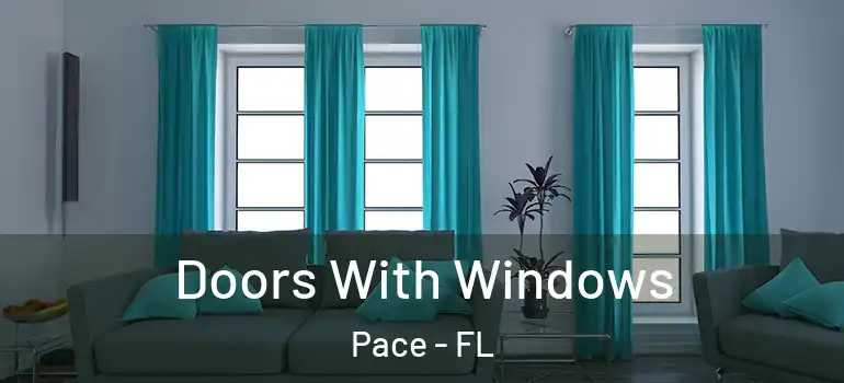  Doors With Windows Pace - FL
