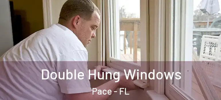  Double Hung Windows Pace - FL