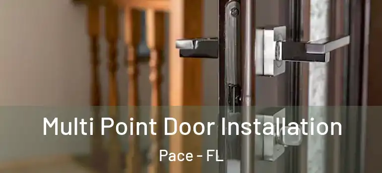  Multi Point Door Installation Pace - FL