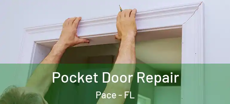  Pocket Door Repair Pace - FL