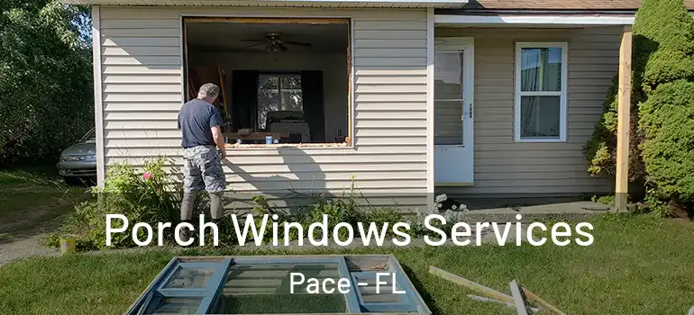  Porch Windows Services Pace - FL
