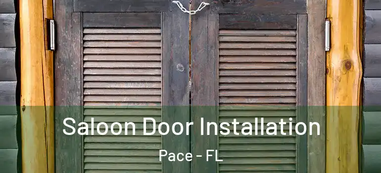  Saloon Door Installation Pace - FL