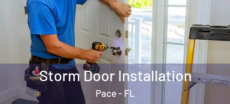  Storm Door Installation Pace - FL