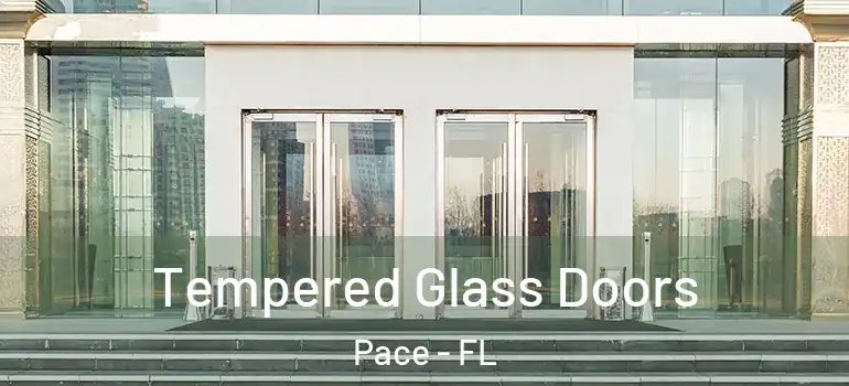  Tempered Glass Doors Pace - FL