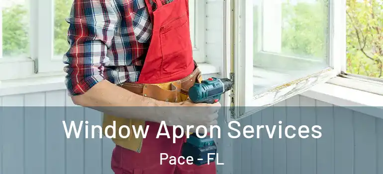  Window Apron Services Pace - FL