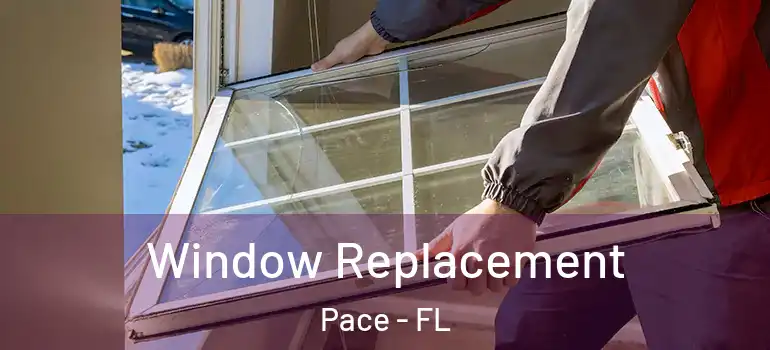  Window Replacement Pace - FL